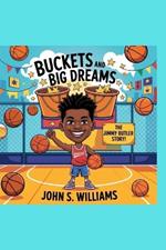 Buckets and Big Dreams: The Jimmy Butler Story!