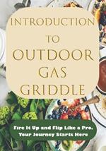 Introduction to Outdoor Gas Griddle: Fire It Up and Flip Like a Pro-Your Journey Starts Here