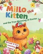 Millo the Kitten and the True Meaning of Easter - An Easter Children's Story for Smart Kids