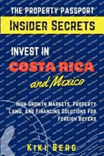 Invest in Costa Rica and Mexico: High Growth Markets, Property Laws, and Financing Solutions for Foreign Buyers