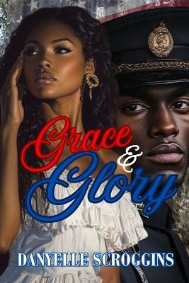 Grace & Glory: Bayou Holiday Book 3 - Danyelle Scroggins - cover