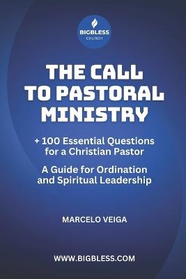 The Call for Pastoral Ministry: A Guide for Ordination - Marcelo Veiga - cover