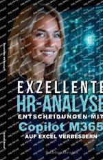 Exzellente HR-Analyse: Entscheidungen mit Copilot M365 auf Excel verbessern