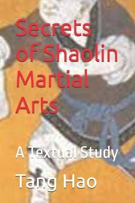 Secrets of Shaolin Martial Arts: A Textual Study - Hao Tang - cover
