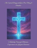 The Spiritual Bodyguards Grace Peace Mercy & Abundance: 24 Leadership Sermons for Deliverance, Empowerment, and Kingdom Restoration