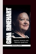 Gina Rinehart: Mining Power and Private Ambition.