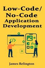 Low-Code/No-Code Application Development
