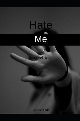 Hate Me - Jason Clark - cover