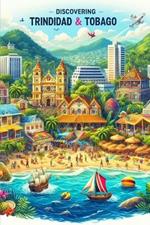 Discovering Trinidad and Tobago