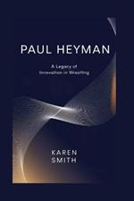 Paul Heyman: A Legacy of Innovation in Wrestling