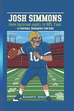 Josh Simmons: From Backyard Games to NFL Fame - A Football Biography For Kids