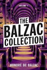 The Balzac Collection - Volume 1: A New Translation