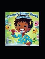 Timmy's Shiny Teeth Adventure