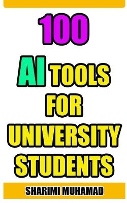 100 AI Tools for University Students - Sharimi Muhamad - cover