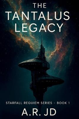The Tantalus Legacy - A R Jd - cover