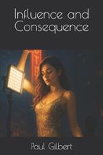 Influence and Consequence