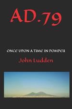 Ad.79: Once Upon a Time in Pompeii