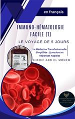 Immunohematologie - Facile (1) : Le Voyage de 5 Jours