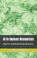 AI in Human Resources: How AI is Redefining Human Resources