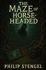 The Maze of the Horse-Headed Shadow