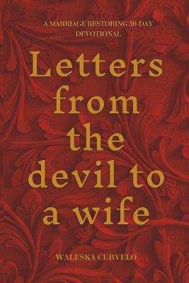 Letters From the Devil to a Wife - Waleska Curvelo - cover
