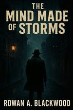 The Mind Made of Storms Unraveling the Darkness Within: A Journey Through Darkness and Memory