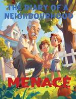 The Diary of a Neighbourhood Menace: The Case of the Midnight Mayhem