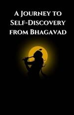 A Journey to Self-Discovery from Bhagavad Gita