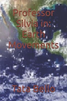 Professor Silvia in: Earth Movements - Tata Bello - cover