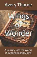 Wings of Wonder: A Journey into the World of Butterflies and Moths