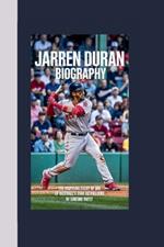 Jarren Duran Biography: THE INSPIRING STORY OF ONE OF BASEBALL's STAR OUTFIELDERS