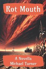 Rot Mouth: A Novella