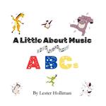 A Little About Music ABCs: An Alphabet Adventure for Young Music Lovers