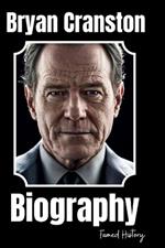 Bryan Cranston biography: A Journey Through Grit, Glory, and the Unstoppable Rise of a Hollywood Icon