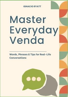 Master Everyday Venda: Words, Phrases & Tips for Real-Life Conversations - Ignacio Ryatt - cover