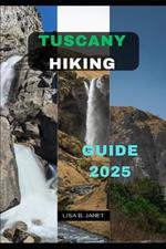 Tuscany Hiking Guide 2025