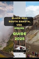 Black Hill South Dakota, USA Hiking Guide 2025