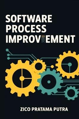 Software Process Improvement - Zico Pratama Putra - cover