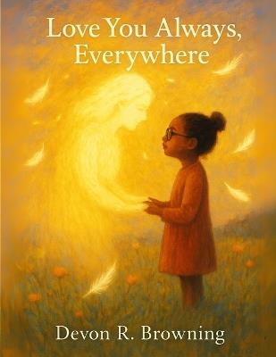 Love You Always, Everywhere - Devon R Browning - cover