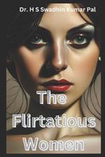 The Flirtatious Women