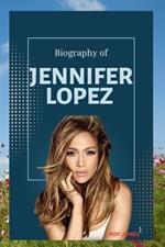 Jennifer Lopez: How Jennifer Lopez Redefined Fame, Beauty and Success
