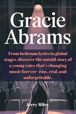 Gracie Abrams: From bedroom lyrics to global stages, discover the untold story of a young voice that's changing music forever- raw, real, and unforgettable.