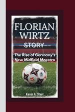 Florian Wirtz Story: The Rise of Germany's New Midfield Maestro.