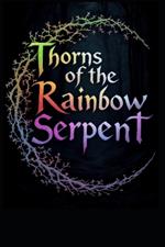 Thorns of the Rainbow Serpent: Aboriginal Australian Dreamtime Mythology Folklore Fantasy Adventure
