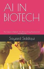 AI in Biotech: The Future of Biotech: AI's Role in Drug Development and Beyond