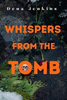 Whispers form the Tomb - Dena Jenkins - cover