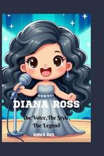 Diana Ross: The Voice, The Style, The Legend