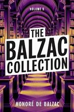 The Balzac Collection - Volume 5: A New Translation