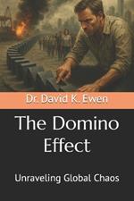 The Domino Effect: Unraveling Global Chaos