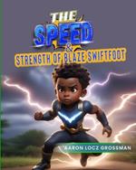 The Speed & Strength Of Blaze Swiftfoot